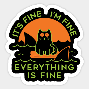 It's Fine I'm Fine Everything Is Fine Meme Sticker